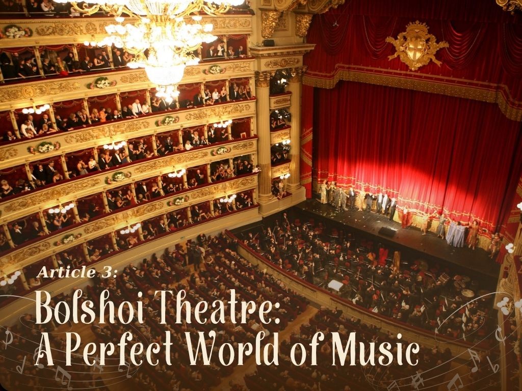 Bolshoi Theatre: A Perfect World of Music