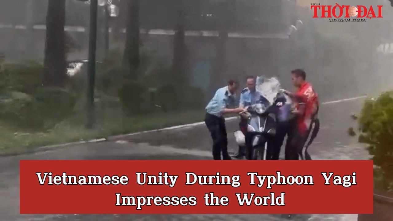 Vietnamese Unity During Typhoon Yagi Impresses the World