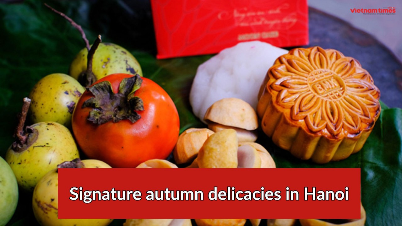 Signature Autumn Delicacies in Hanoi