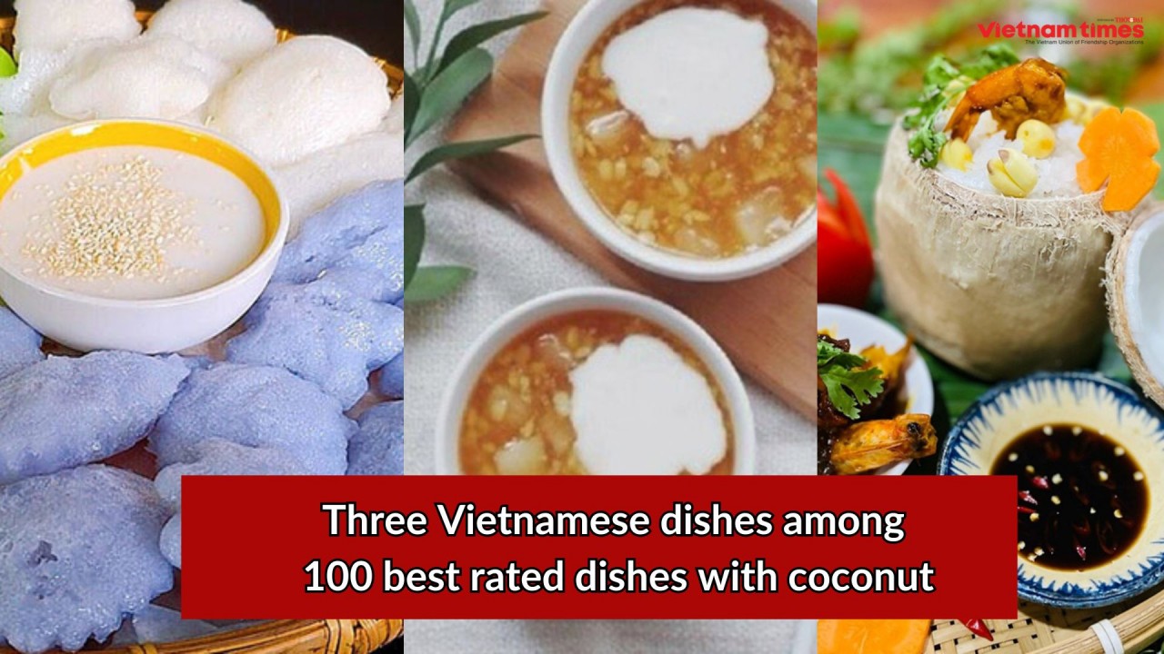 Three Vietnamese Dishes among 100 Best Rated Dishes with Coconut