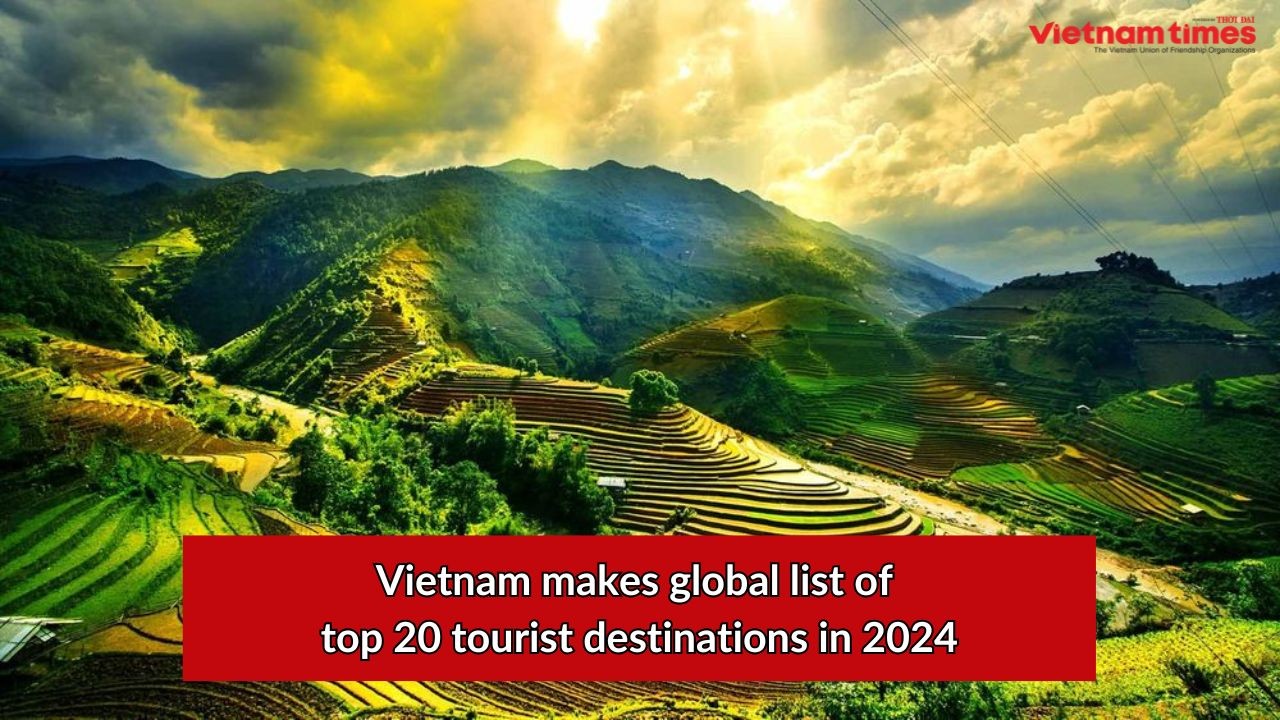 Vietnam Makes Global List of top 20 Tourist Destinations in 2024