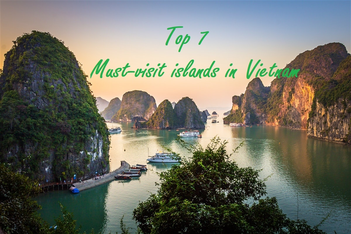 Top 7 must-visit islands in Vietnam