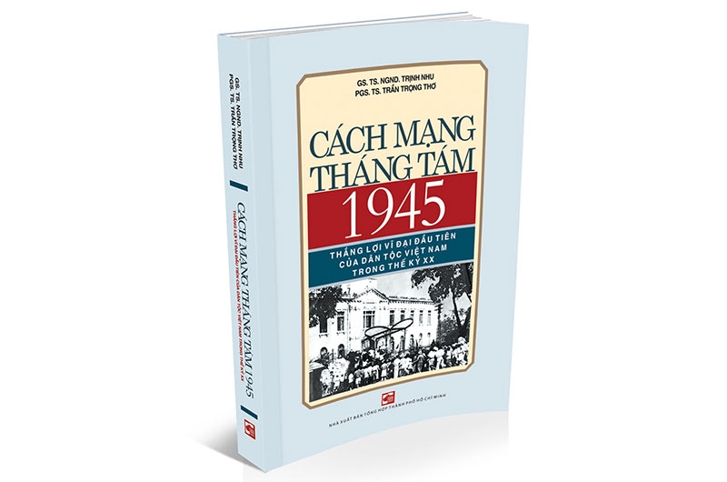“August Revolution 1945 - the first great victory of the Vietnamese people in the 20th century”