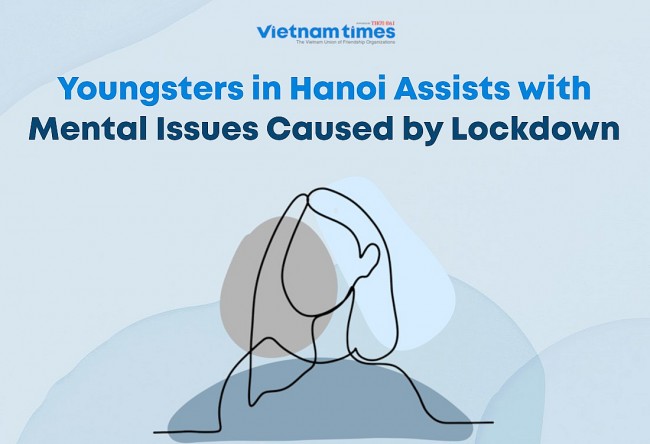 Youngsters in Hanoi Assists with Mental Issues Caused by Lockdown