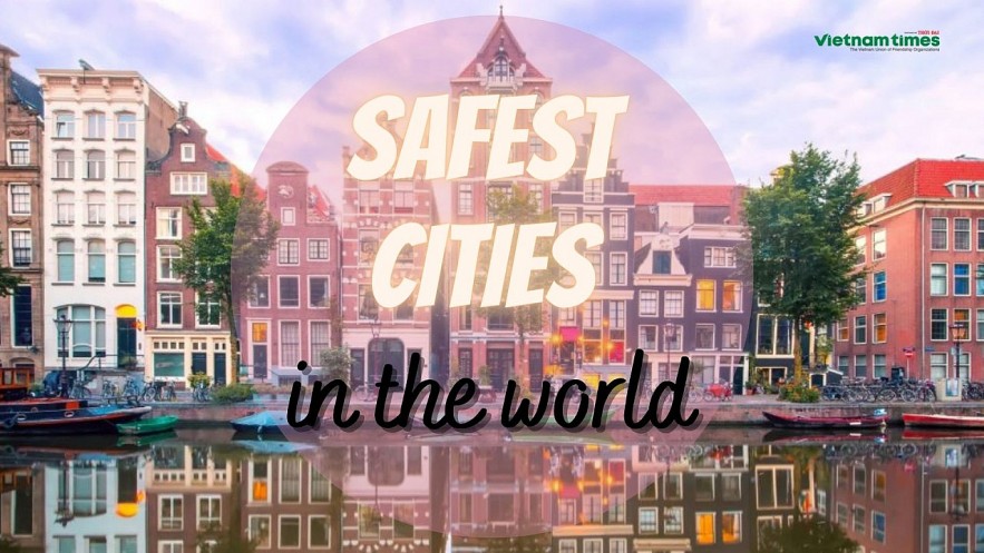 Top Safest Cities In The World. Photo: VNT.