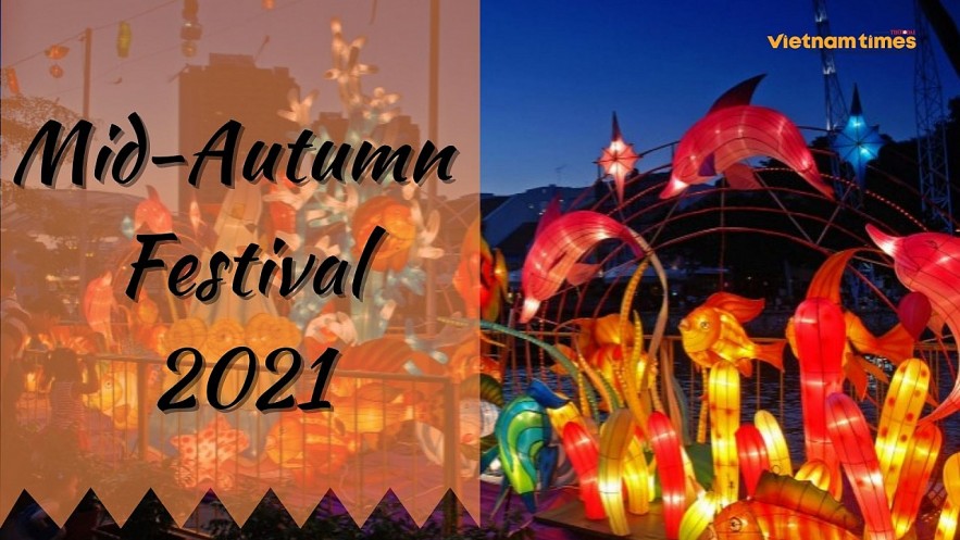 Mid-Autumn Festival 2021 in Vietnam. Photo: VNT.