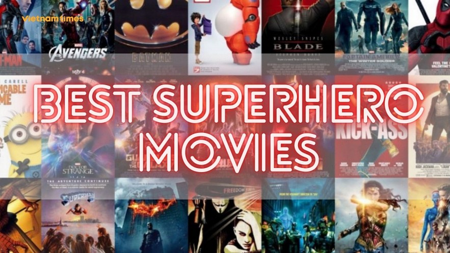 Top best superhero movies to watch right now. Photo: VNT.