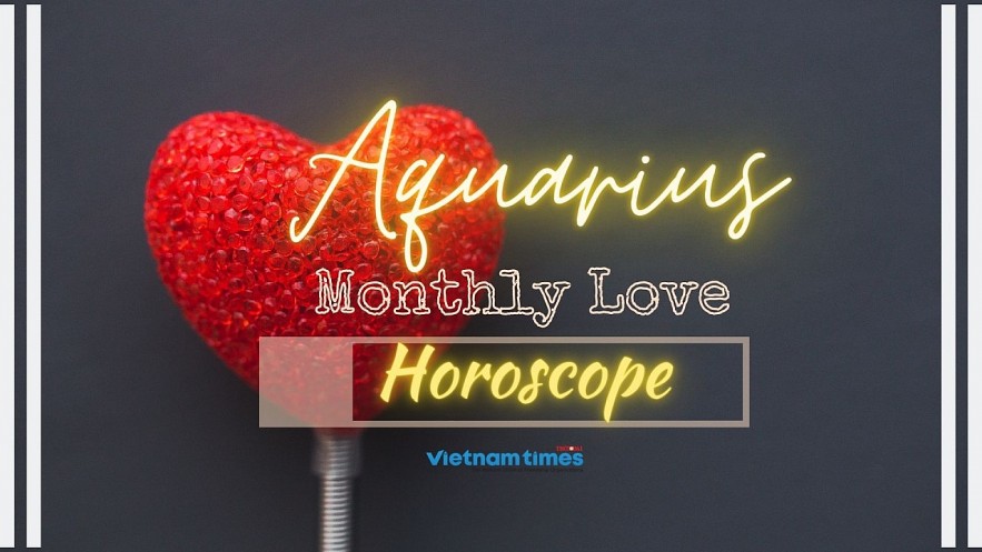 Aquarius Monthly Love Horoscope December 2021. Photo: vietnamtimes.