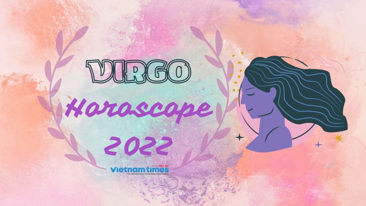 Virgo Horoscope 2022: Yearly Predictions for Love, Financial, Career and Health