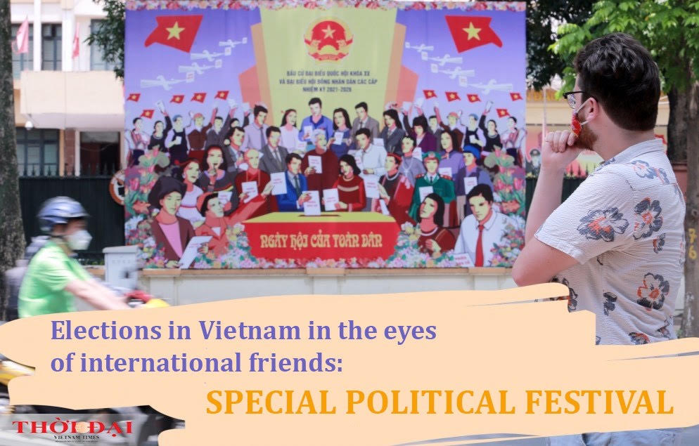 Elections in Vietnam in the eyes of international friends: special political festival