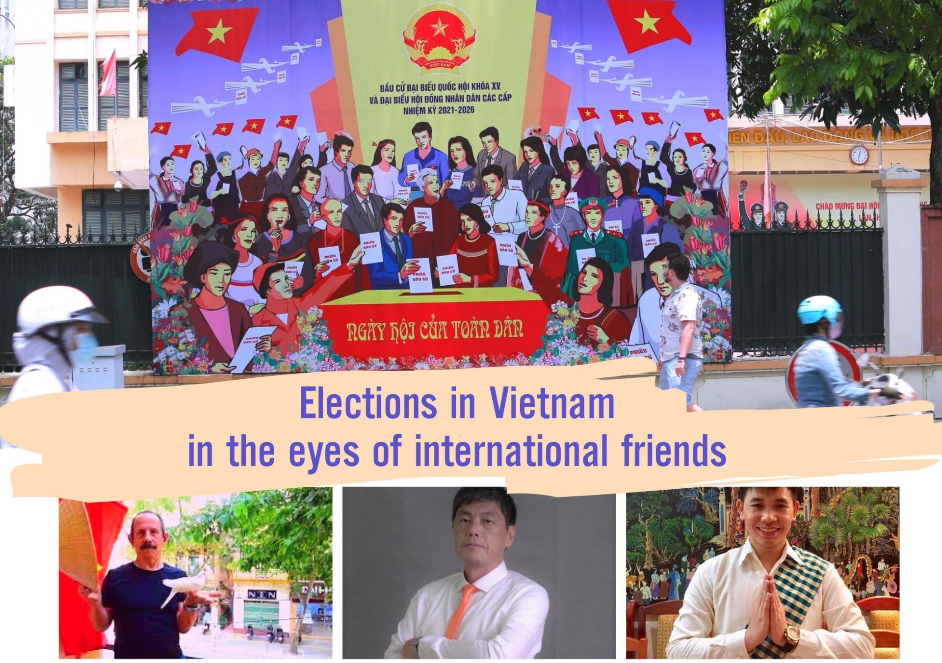 Vietnam's election in the eyes of international friends: Bright faith
