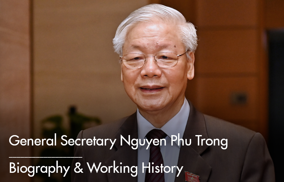 Vietnam General Secretary Nguyen Phu Trong: Biography & Career
