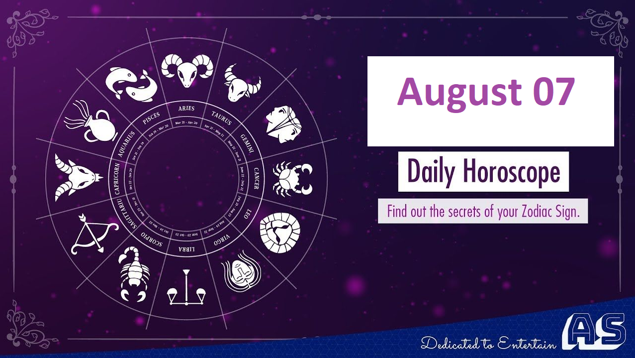 Daily Horoscope for August 07 Astrological Prediction for Zodiac